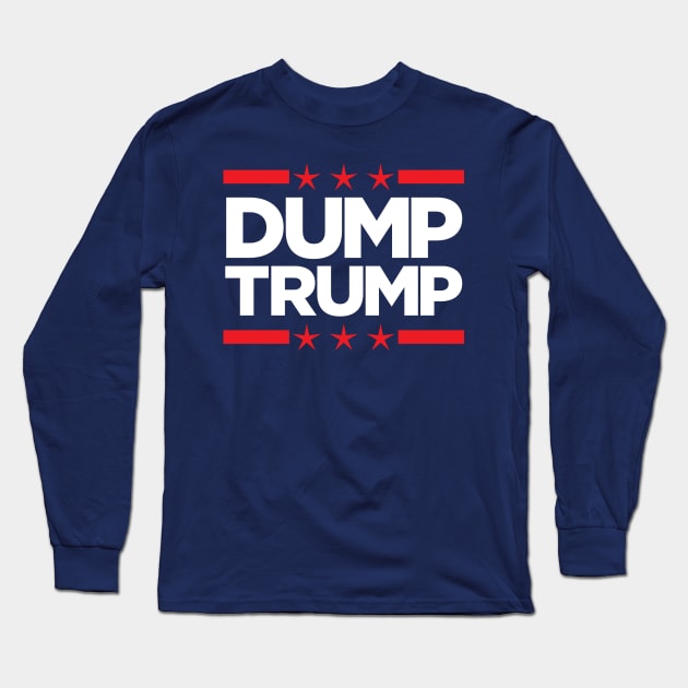 Dump Trump - 2016 Election Long Sleeve T-Shirt by e2productions